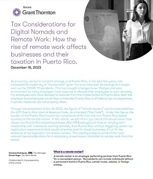 Tax Considerations for Digital Nomads and Remote Work: How the rise of remote work affects businesses and their taxation in Puerto Rico.